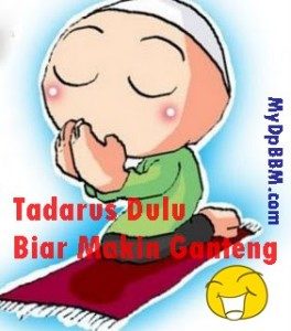 dp bbm tadarus dulu biar ganteng